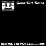 cover: Boiling Energy - Good Old Times