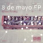 cover: Adrian Sanchez - 8 De Mayo EP