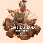 cover: Richie Santana - Tension EP