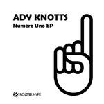 cover: Ady Knotts - Numero Uno EP