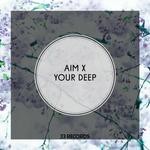 cover: Aim X - Your Deep