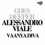 cover: Vaanya Diva|Viale, Alessandro - Goes Deeper