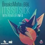 cover: Bbk|Breaksmafia - Its So Sick