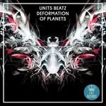 cover: Units Beatz - Deformation Of Planets