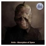 cover: Antis - Absorption Of Space