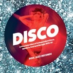 cover: Various - Soul Jazz Records Presents Disco: A Fine Selection Of Independent Disco Modern Soul & Boogie 1978 82