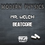 cover: Beatcore|Mr Welch - Modern Physics