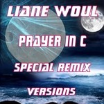 cover: Liane Woul - Prayer In C (special remix versions)