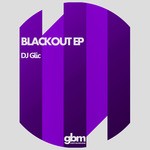 cover: Dj Glic - Blackout EP