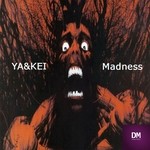 cover: Ya&kei - Madness