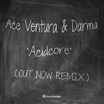 cover: Ace Ventura|Darma - Acidcore