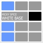 cover: Micky Spice - White Base