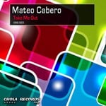 cover: Mateo Cabero - Take Me Out