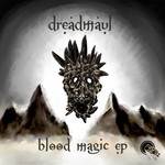 cover: Dreadmaul - Blood Magic EP