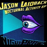 cover: Jason Laidback - Nocturnal Activity EP