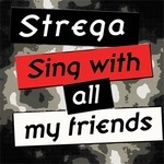 cover: Strega - Sing With All My Friends