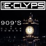 cover: Dj E Clyps - 909s & Clock Towers