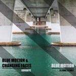 cover: Blue Motion|Changing Faces - Goodbye