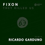 cover: Fixon - They Killed Us