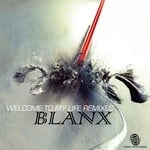 cover: Blanx - Welcome To My Life