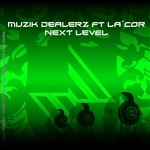 cover: Muzik Dealerz|Lacor - Next Level