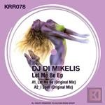 cover: Dj Di Mikelis - Let Me Be EP