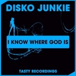 cover: Disko Junkie - I Know Where God Is