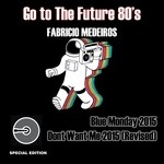 cover: Fabricio Medeiros - Go To The Future 80's