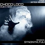 cover: Choco Loco - Dub A War