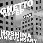 cover: Hoshina Anniversary - Ghetto Wild EP