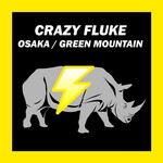 cover: Crazy Fluke - Osaka/Green Mountain