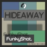 cover: Funkyshot - Hideaway