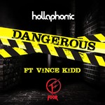 cover: Hollaphonic|Vince Kidd - Dangerous (Foor Remix)