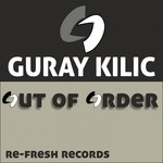 cover: Guray Kilic - Out Of Order