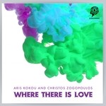 cover: Aris Kokou|Christos Zogopoulos - Where There Is Love