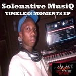 cover: Solenative Musiq - Timeless Moments EP