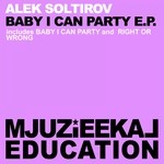 cover: Alek Soltirov - Baby I Can Party EP