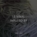 cover: Le Vinyl - Impulso EP