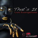 cover: Luis Evangelista - Thats It (remixes)