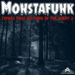 cover: Monstafunk - Things That Go Funk In The Night 2