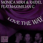 cover: Maximilian G|Raidel|Mira, Monica - Love The Way