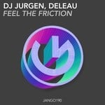 cover: Deleau|Dj Jurgen - Feel The Friction