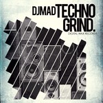 cover: Dj Mad - Techno Grind