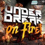 cover: Under Break - On Fire!