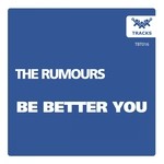 cover: The Rumours - Be Better You