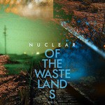 cover: Nuclear - Of The Wastelands