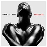 cover: Dinah Eastwood - Your Love