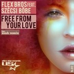 cover: Flex Bros|Szecsi Bobe - Free From Your Love