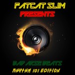 cover: Fatcat Slim - Bad Arse Beats Rhythm 101 Edition