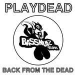 cover: Playdead - Back From The Dead